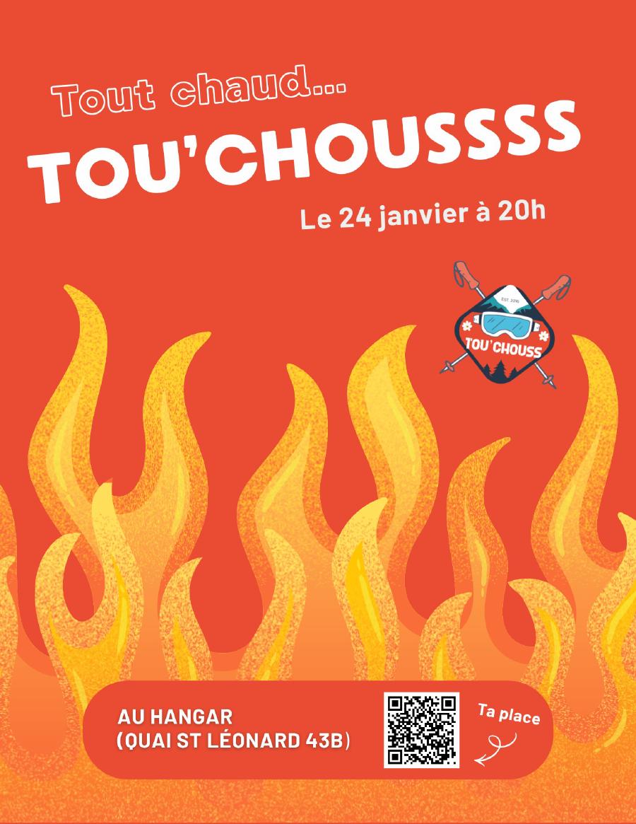 Tout chaud, Tou’chouss